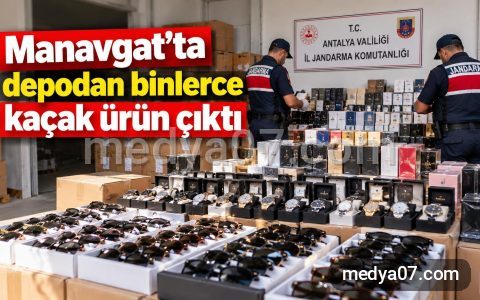 Manavgat’ta depodan binlerce kaçak ürün çıktı