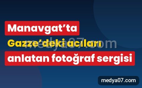 Manavgat’ta Gazze’deki acıları anlatan fotoğraf sergisi