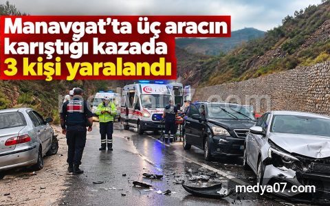 Manavgat’ta üç aracın karıştığı kazada 3 kişi yaralandı