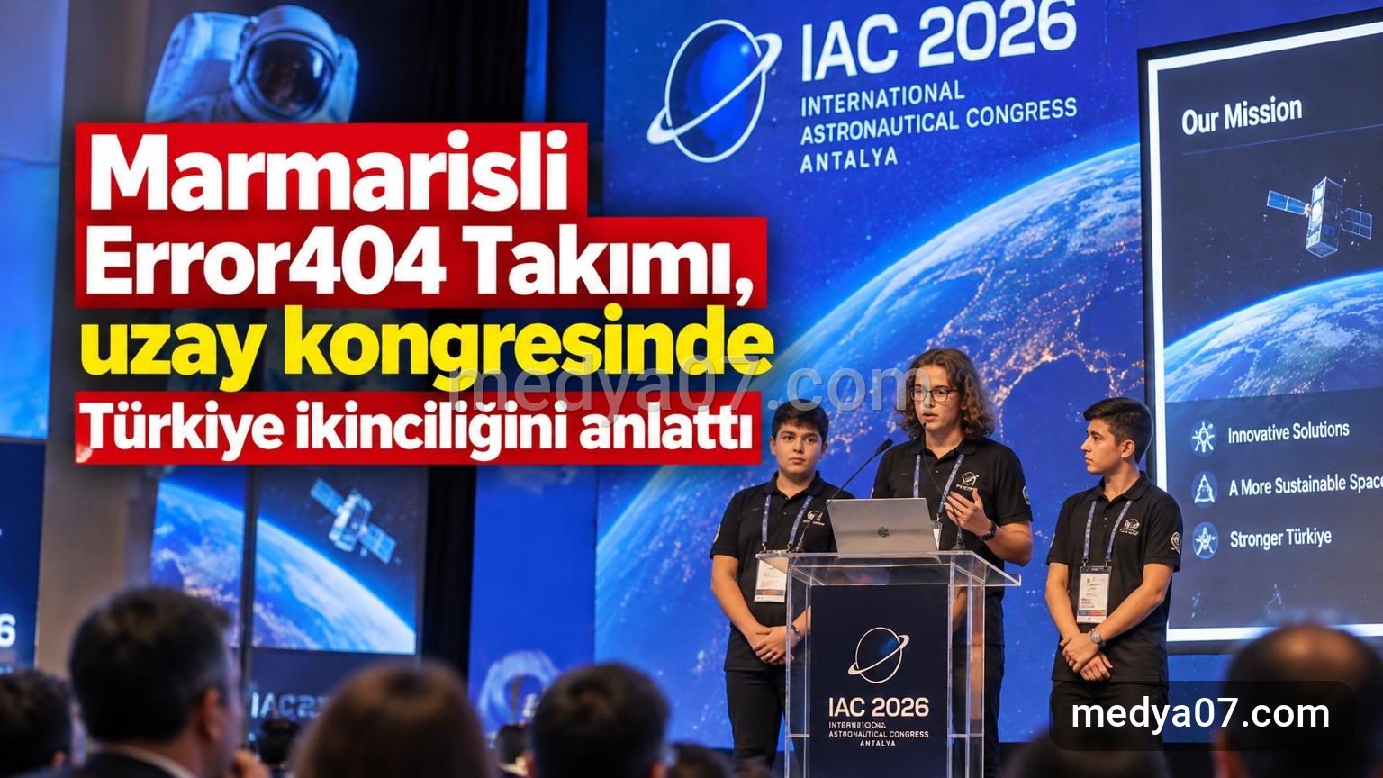 Marmarisli Error404 Takımı, uzay kongresinde Türkiye ikinciliğini anlattı