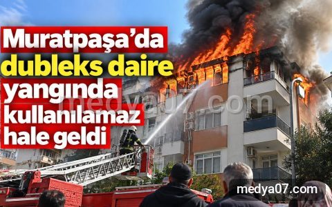 Muratpaşa’da dubleks daire yangında kullanılamaz hale geldi