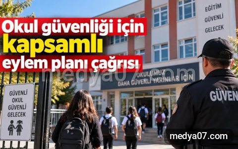 Okul güvenliği için kapsamlı eylem planı çağrısı