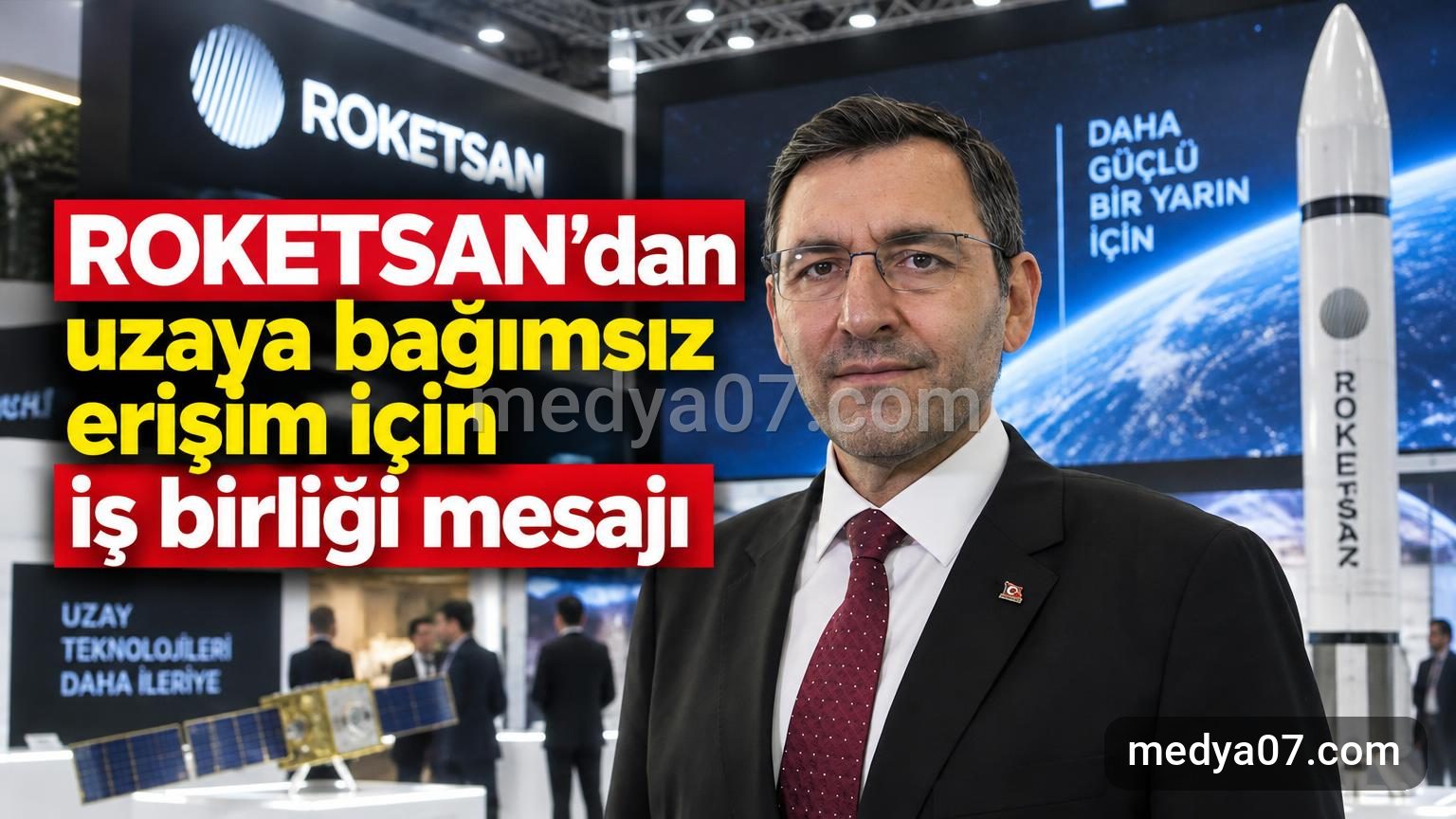 ROKETSAN’dan uzaya bağımsız erişim için iş birliği mesajı
