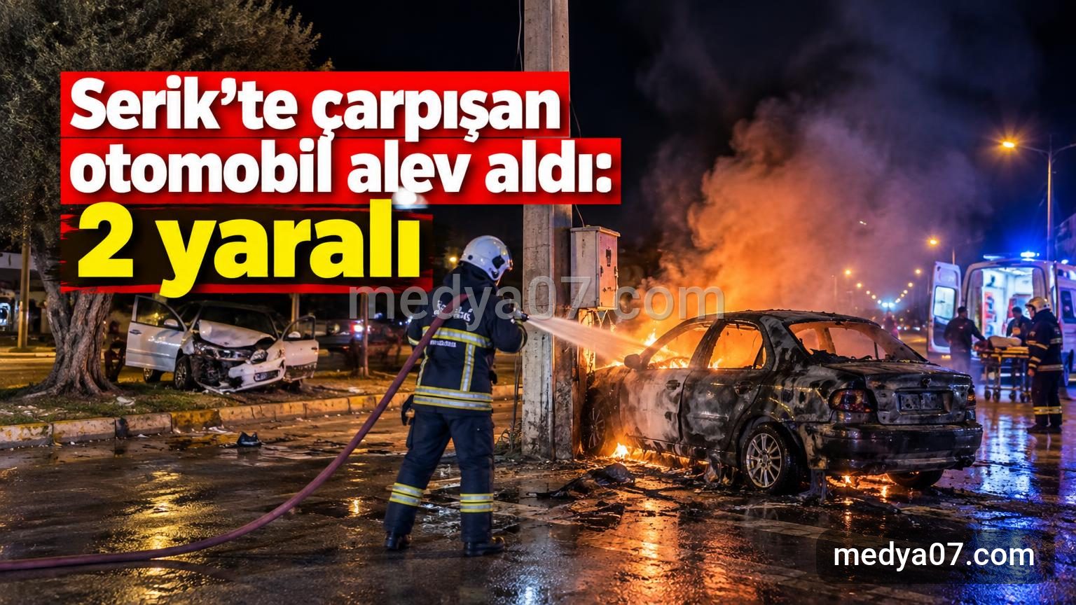 Serik’te çarpışan otomobil alev aldı: 2 yaralı