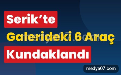 Serik’te Galerideki 6 Araç Kundaklandı
