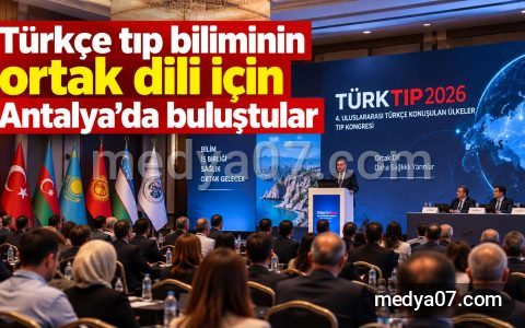 Türkçe tıp biliminin ortak dili için Antalya’da buluştular