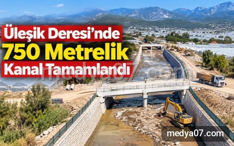 Üleşik Deresi’nde 750 Metrelik Kanal Tamamlandı