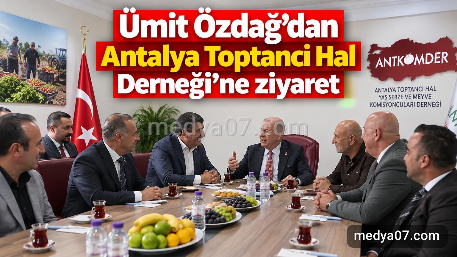 Ümit Özdağ’dan Antalya Toptancı Hal Derneği’ne ziyaret