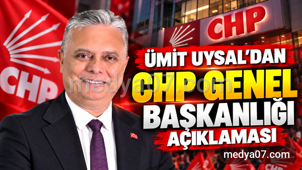 Ümit Uysal’dan CHP Genel Başkanlığı açıklaması